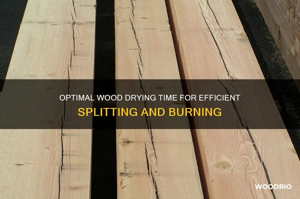 how long does wood need to dry before splitting