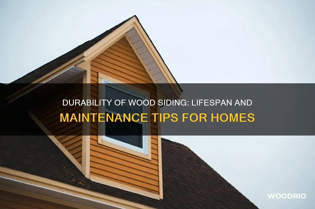 how long does wood siding last on a house