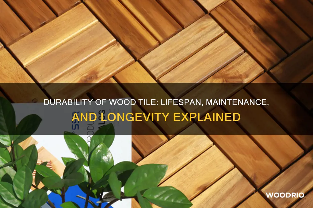 how long does wood tile last