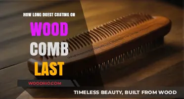 Durability of Wood Comb Coatings: Lifespan and Maintenance Tips