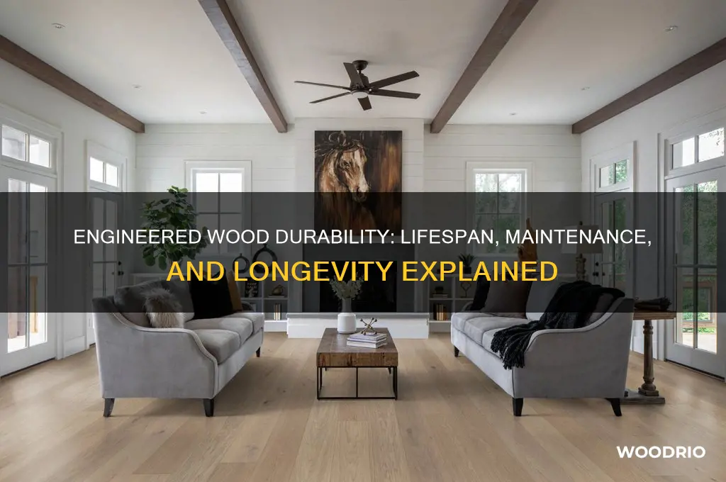 how long engineered wood last