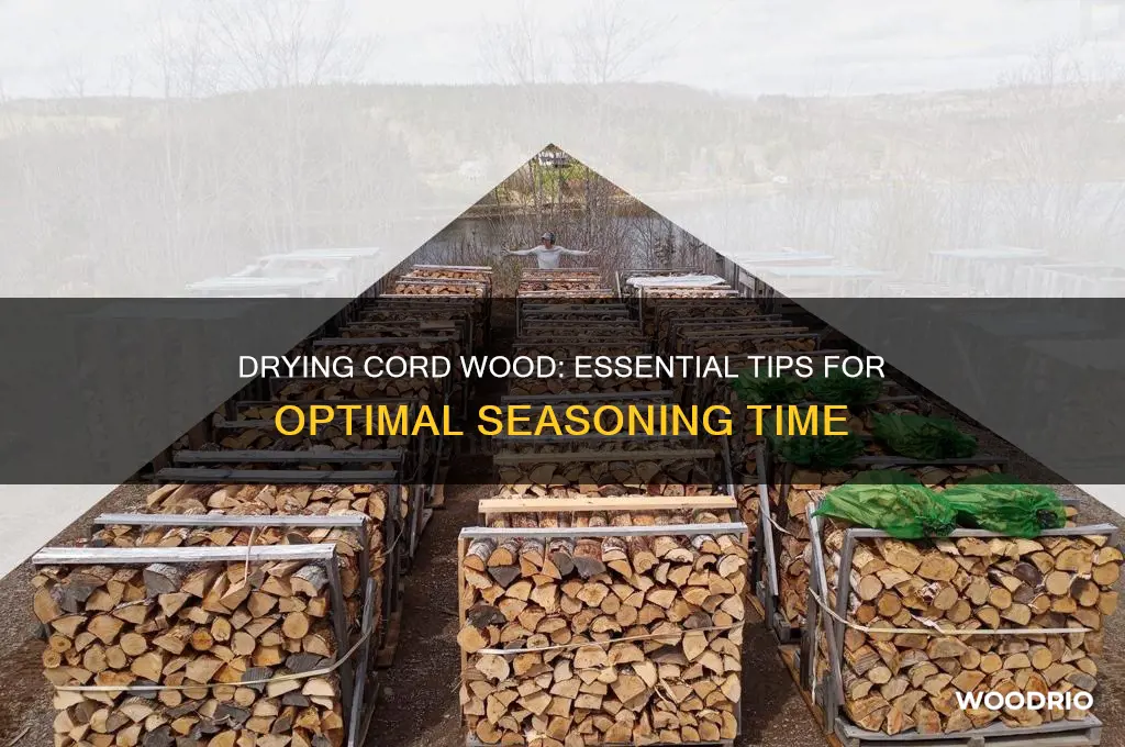 how long for cord wood to dry