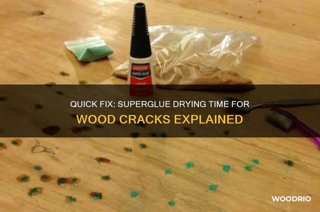 how long for superglue to dry in wood crack