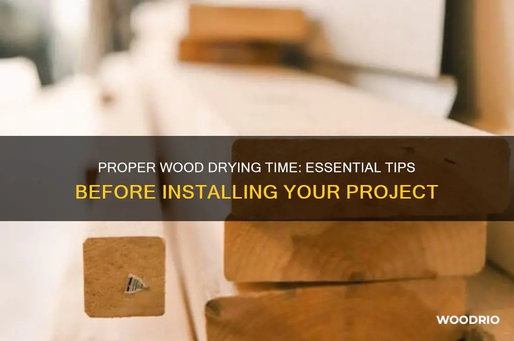 how long for wood to dry before installing