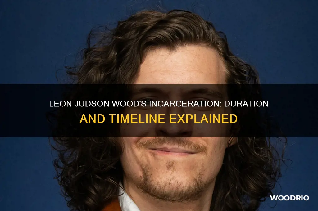 how long has leon judson wood been incarcerated