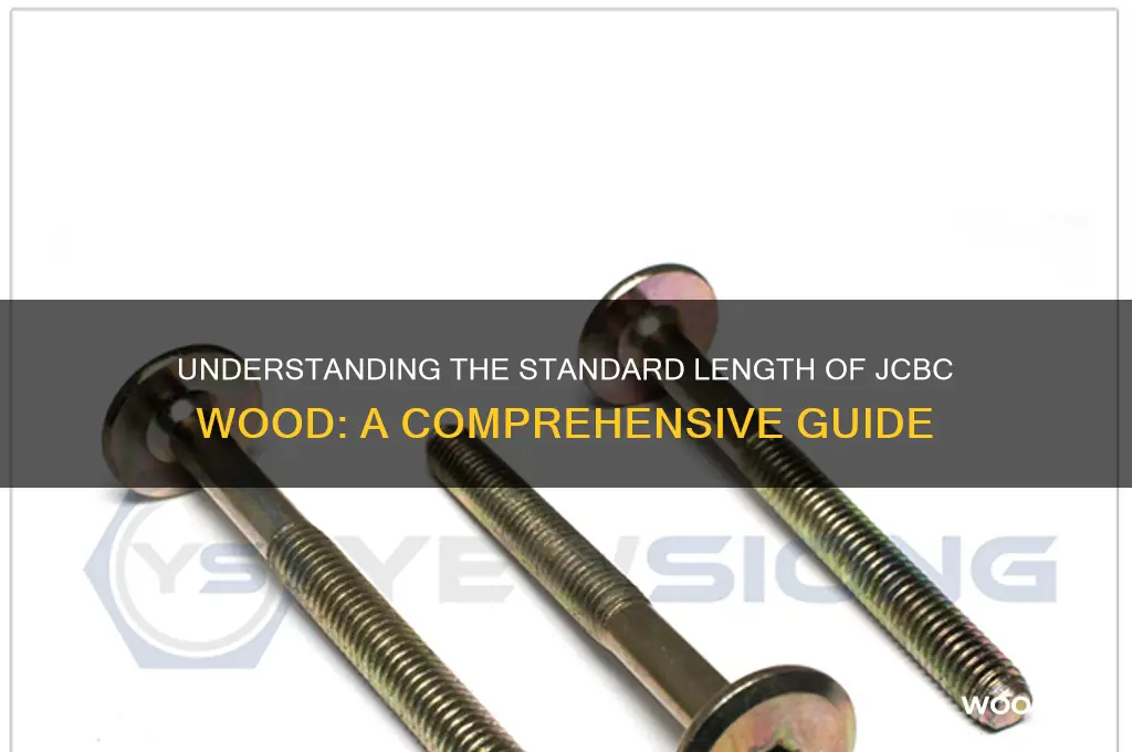 how long is a jcbc wood long normally