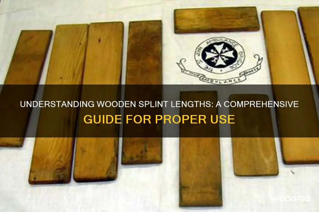 how long is a wooden splint