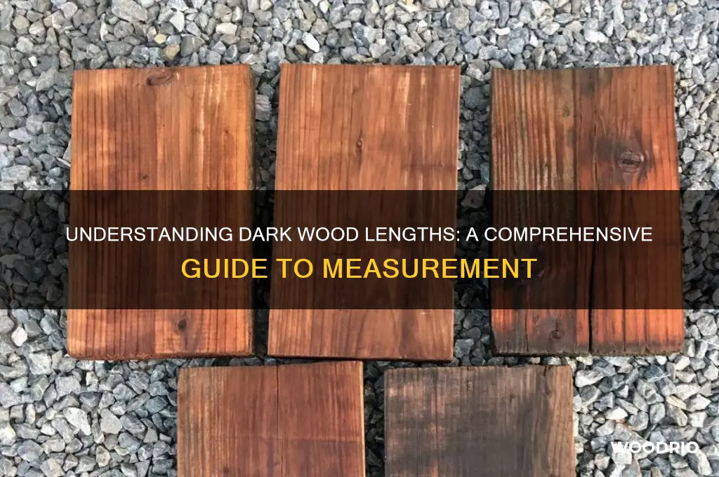 how long is dark wood