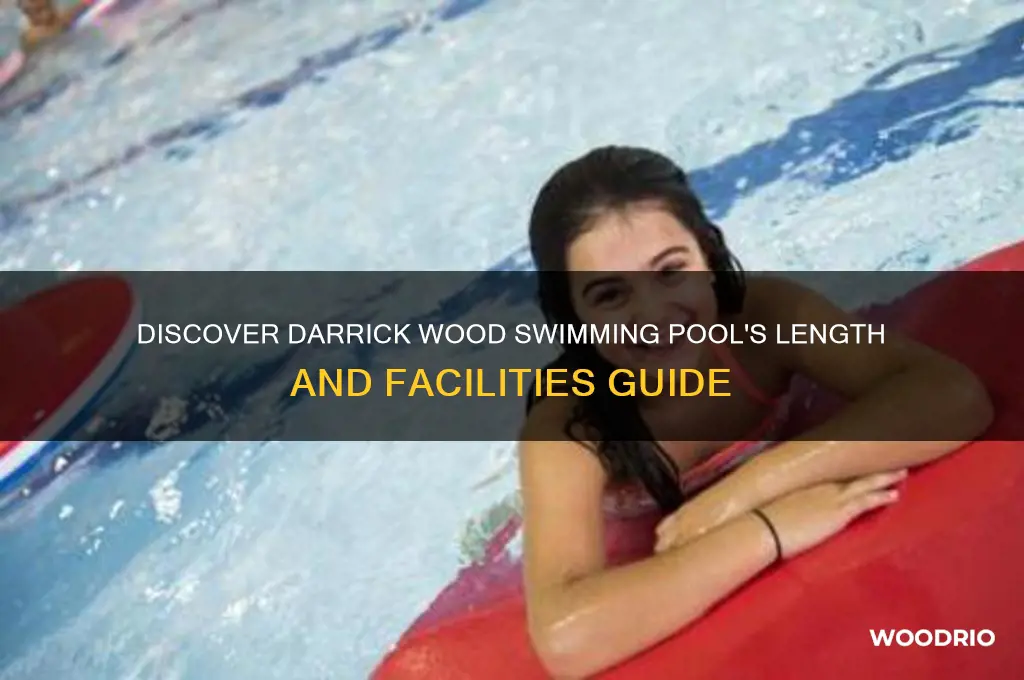 how long is darrick wood swimming pool