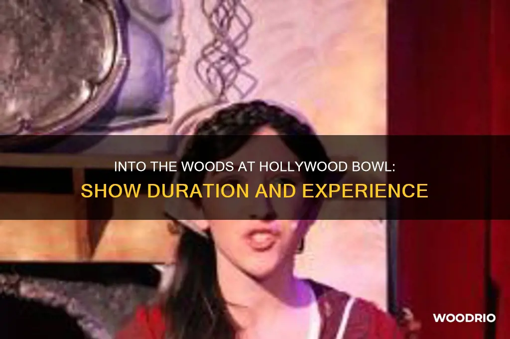 how long is into the woods hollywood bowl