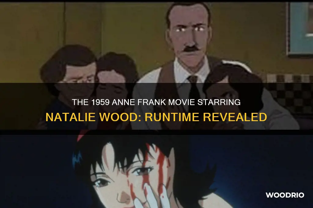 how long is the 1959 anne frank movie natalie woods