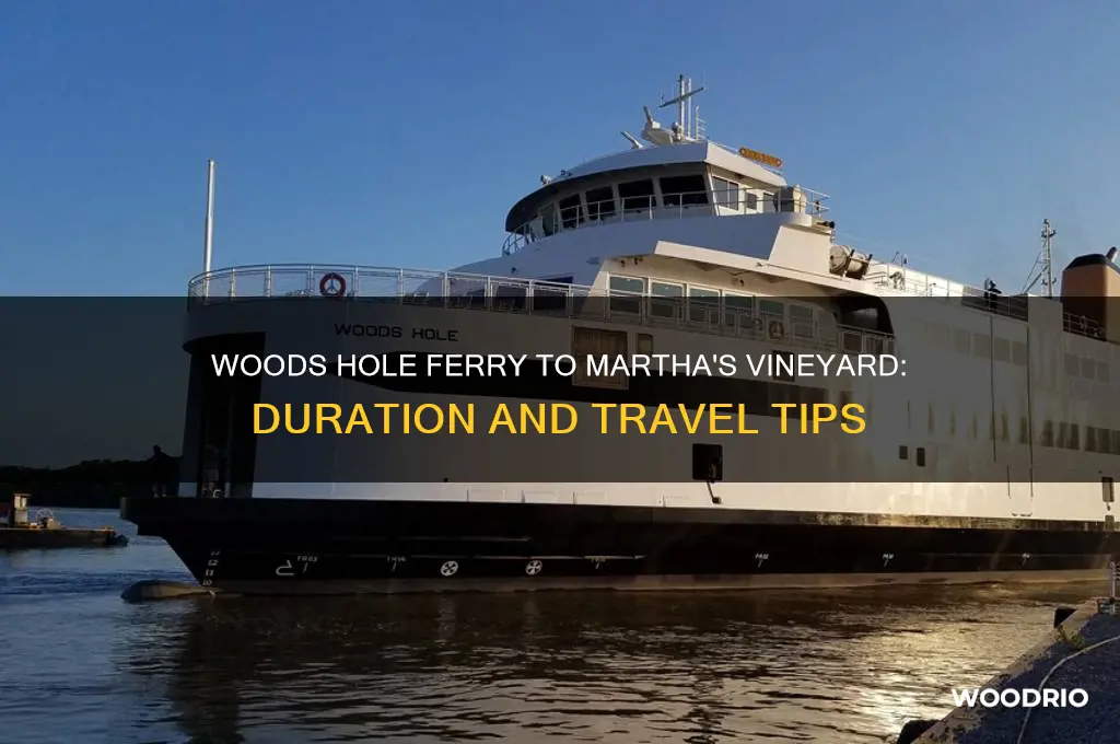 how long is the woods hole ferry to martha