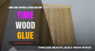 Popsicle Stick Glue Drying Time: Wood Glue Tips and Tricks