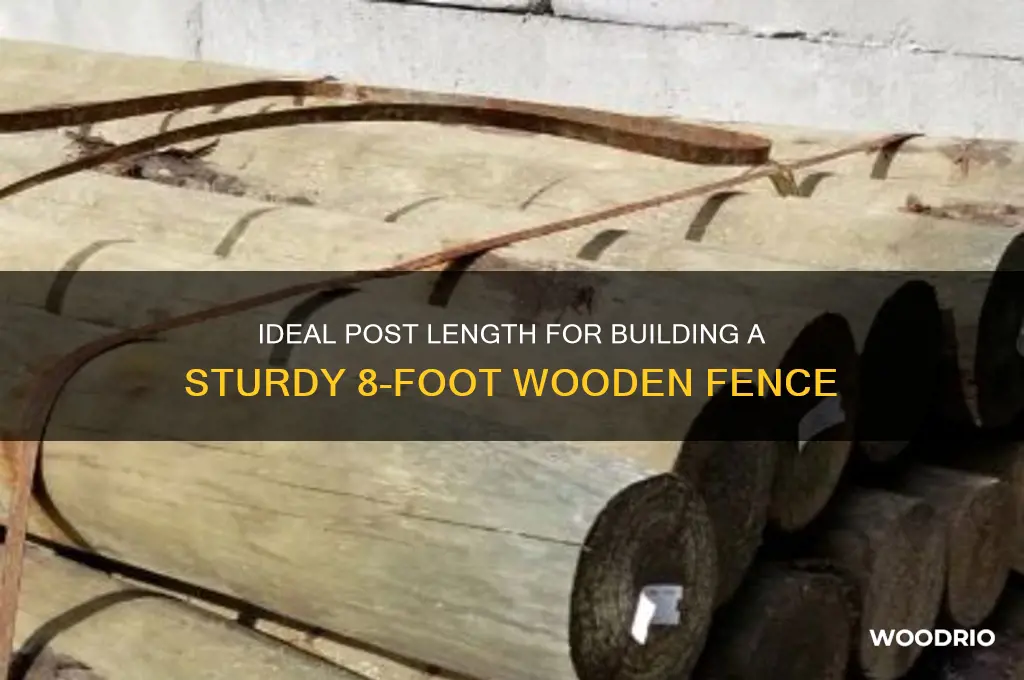 how long posts for 8 foot wooden fence