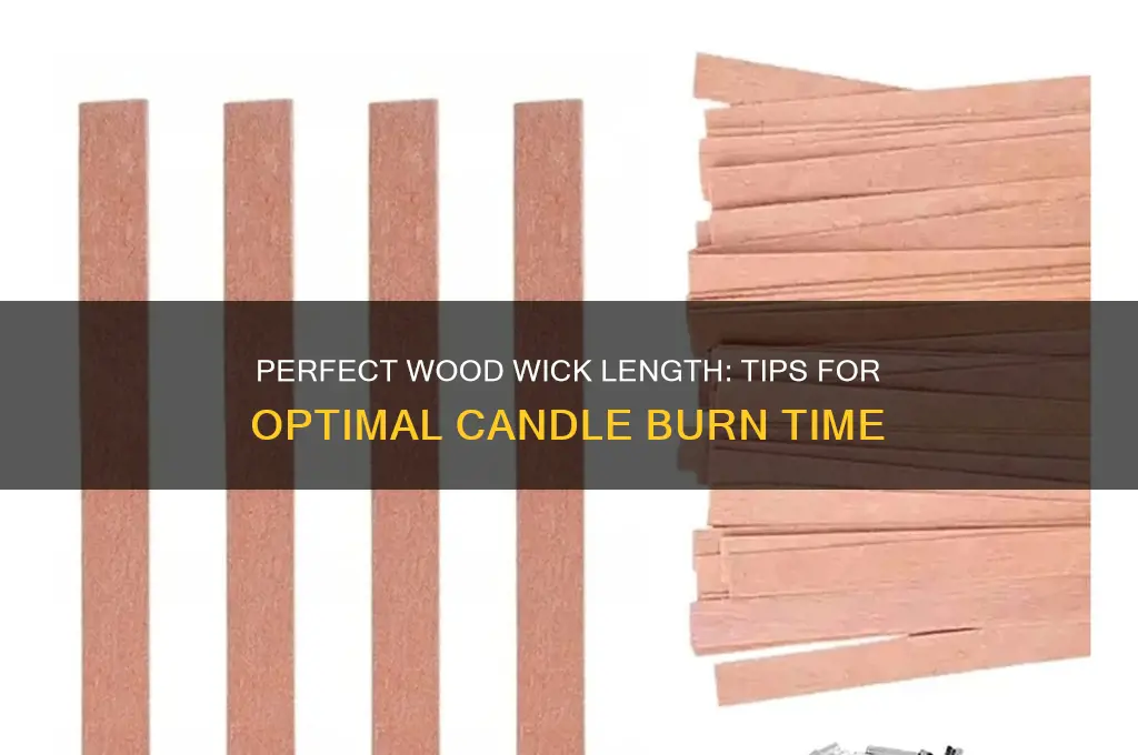 how long should a wood wick be