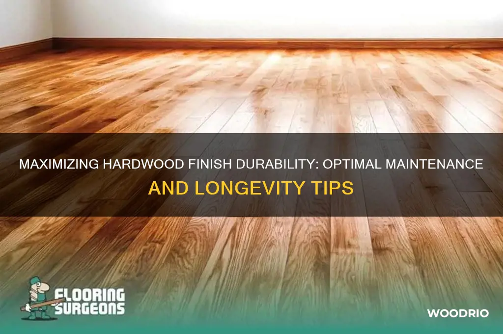 how long should i keep hard wood finish last