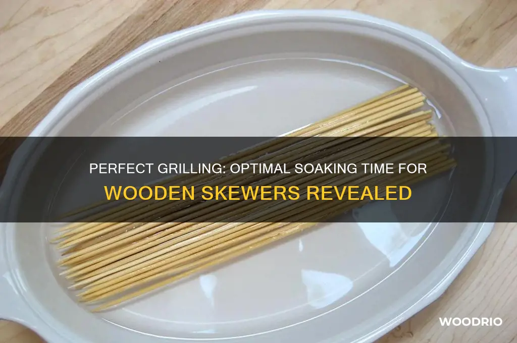 how long should i soak wooden skewers