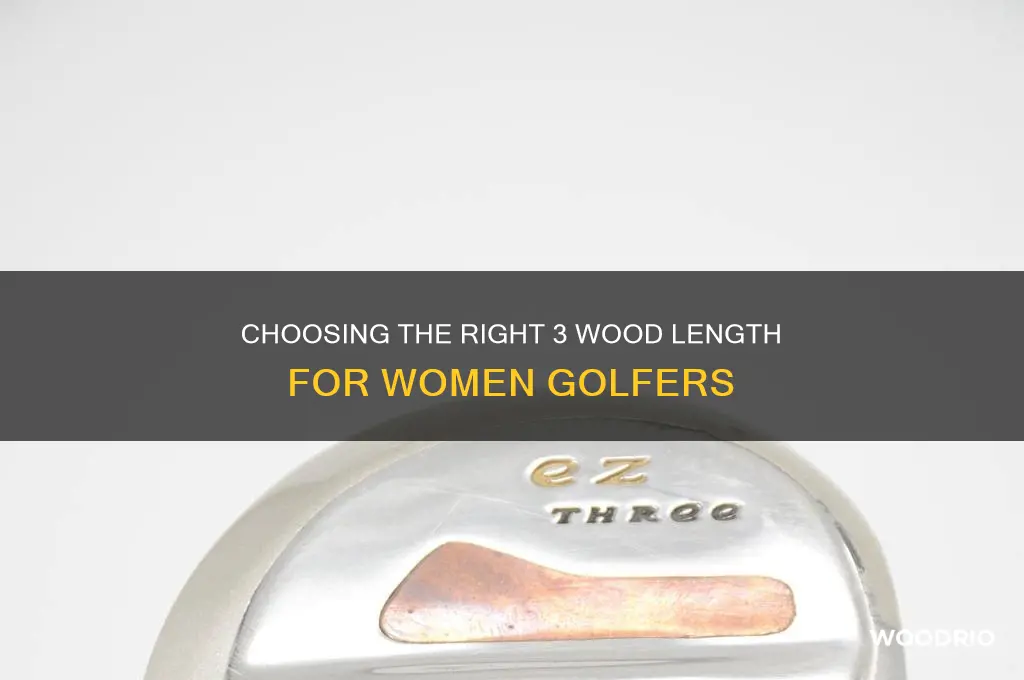 how long should my 3 wood be for a woman