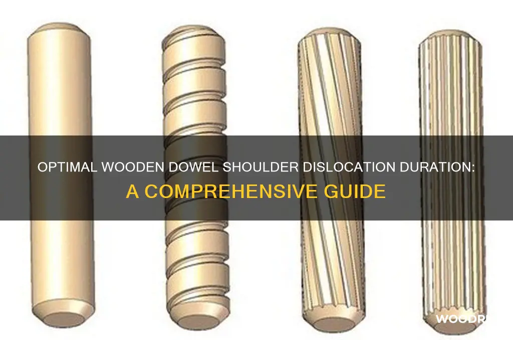 how long should the wooden dowel shoulder disclocatoins