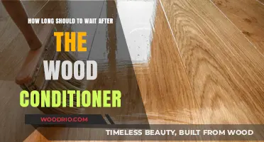 Optimal Wait Time After Applying Wood Conditioner: A Guide