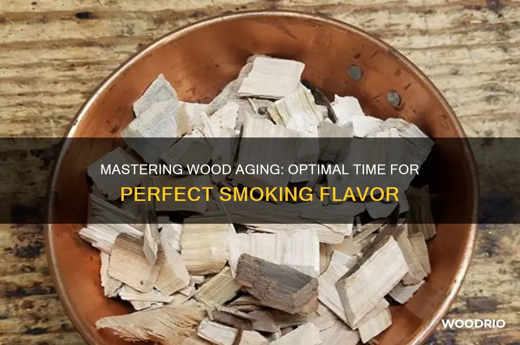 how long to age wood for smoking