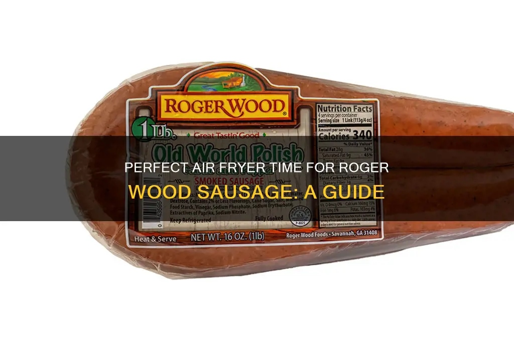 how long to air fry roger wood sausage