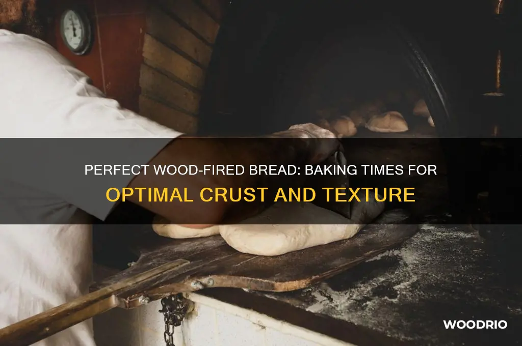 how long to bake bread in wood fired oven