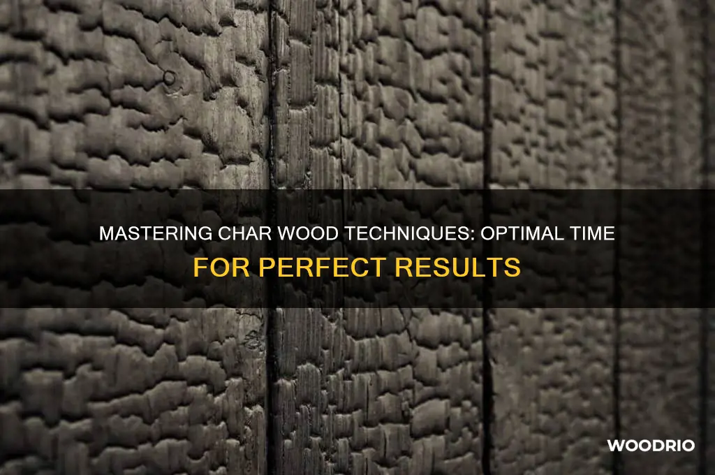 how long to char wood