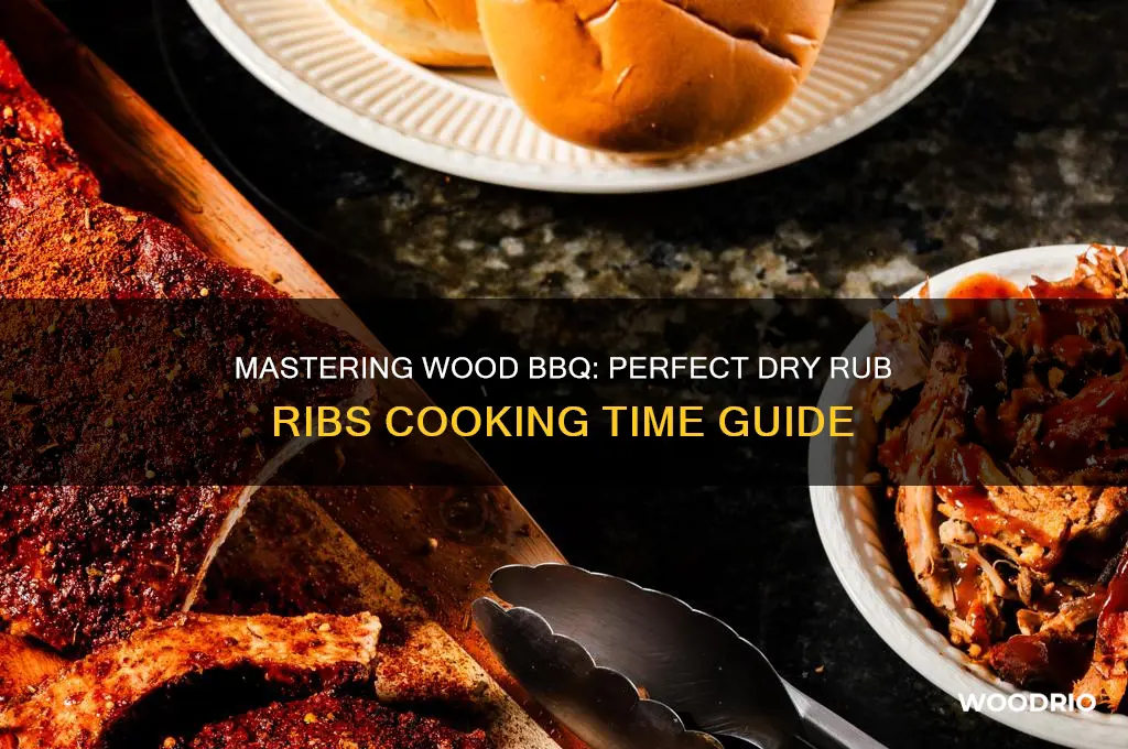 how long to cook dry rub ribs on wood bbq