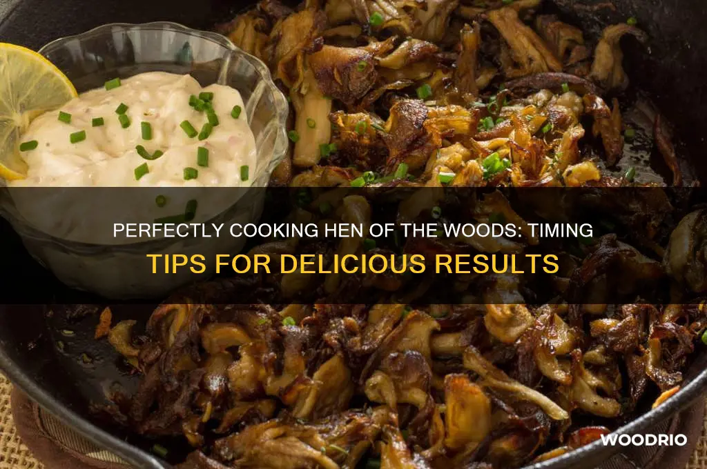 how long to cook hen of the woods