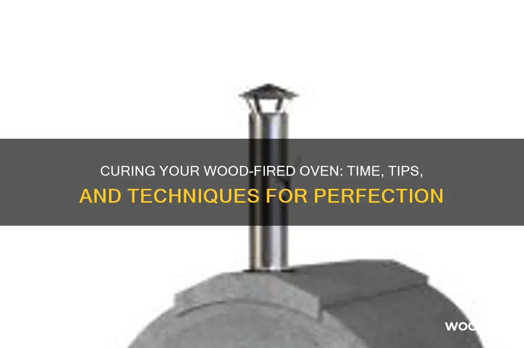 how long to cure wood fired oven