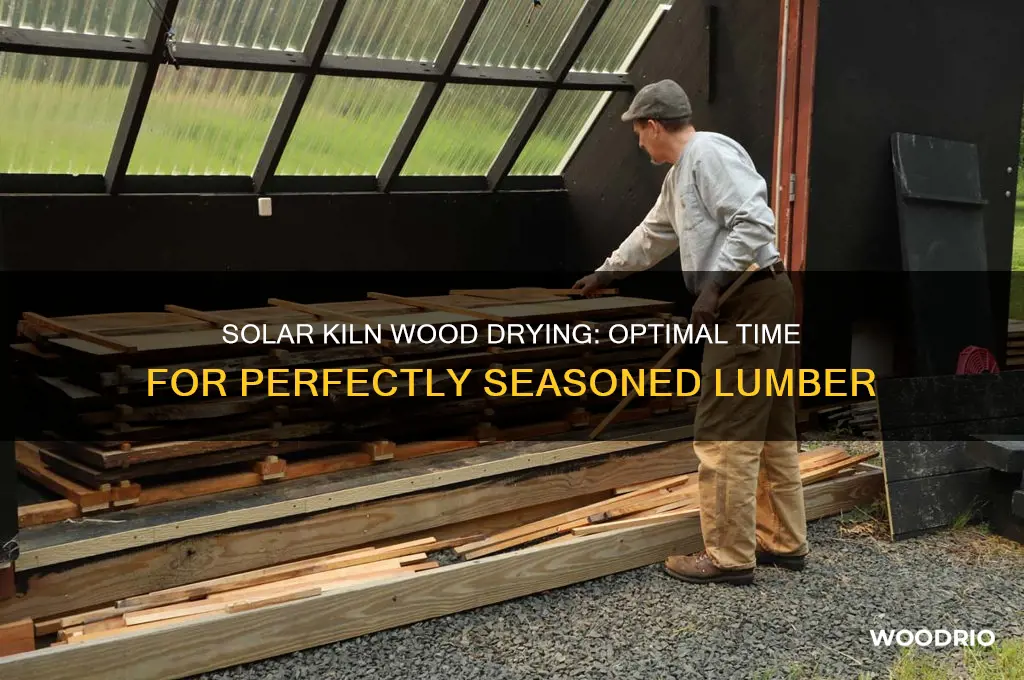 how long to dry wood in a solar kiln