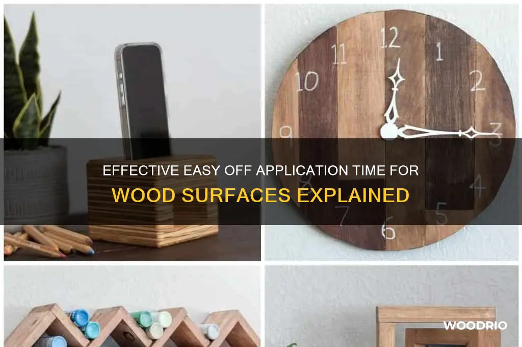 how long to leave easy off on wood