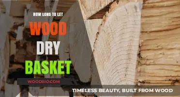 Perfectly Dried Wood Baskets: Optimal Drying Time and Techniques