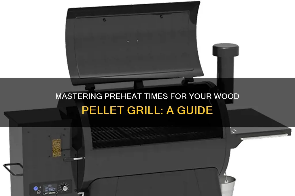 how long to preheat wood pellet grill