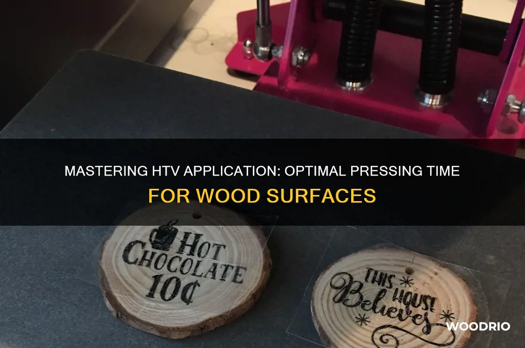 how long to press htv on wood