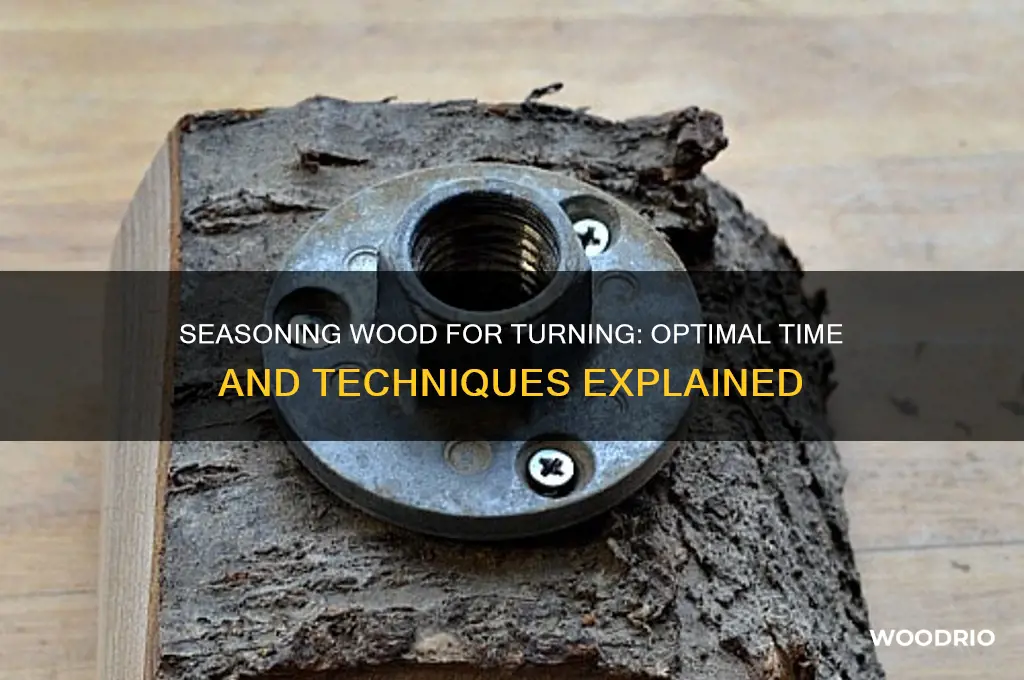 how long to season wood before turning
