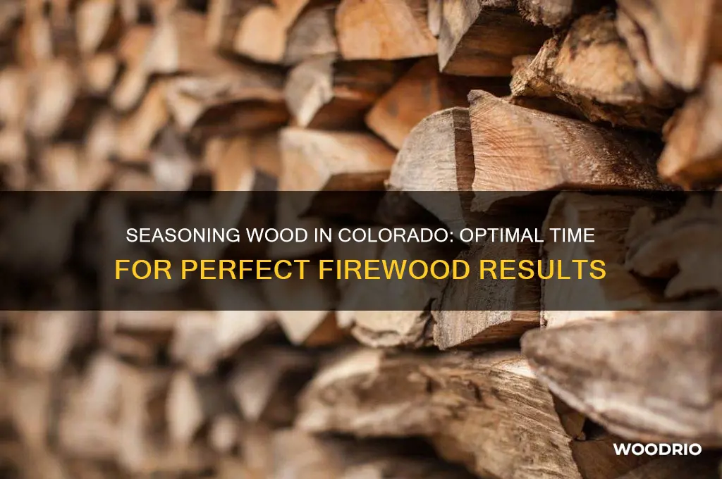 how long to season wood in colorado