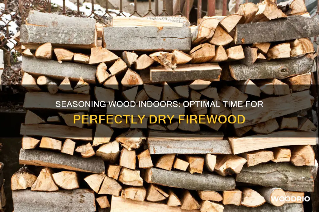 how long to season wood indoors