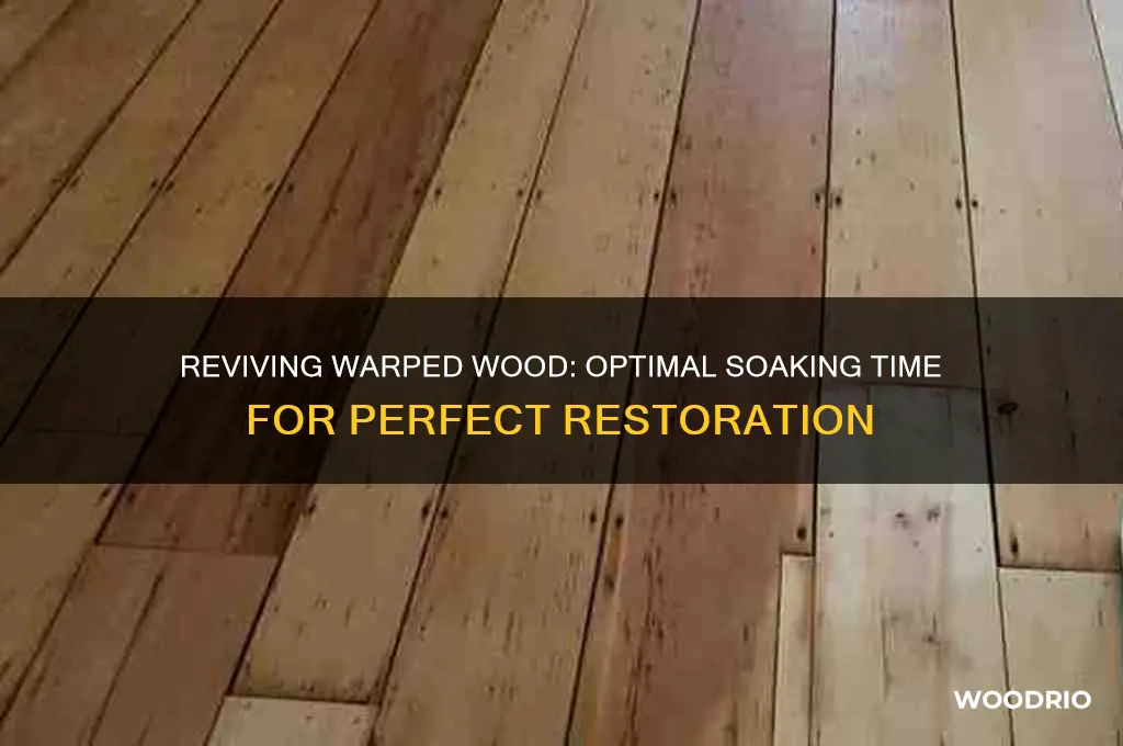 how long to soak warped wood