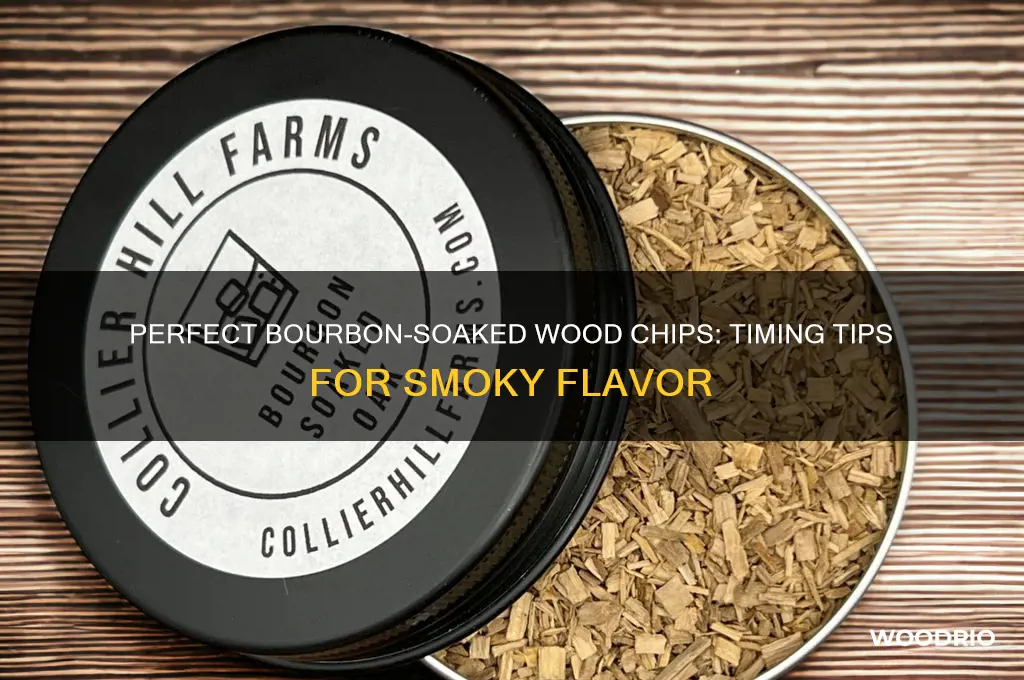 how long to soak wood chips in bourbon
