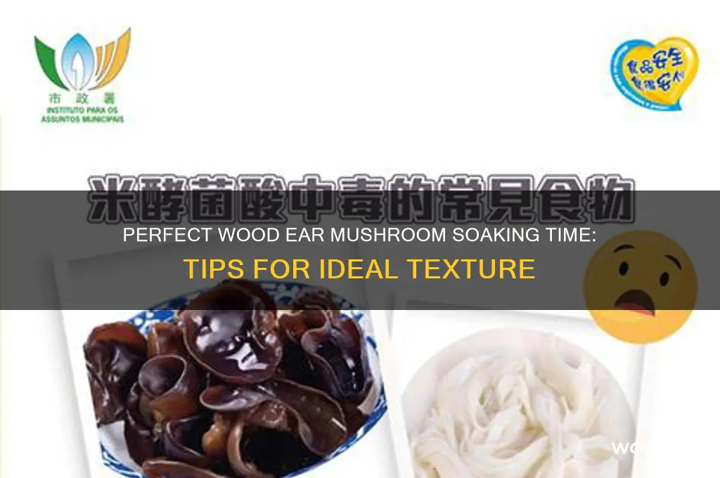 how long to soak woodear