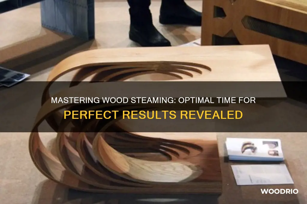 how long to steam wood