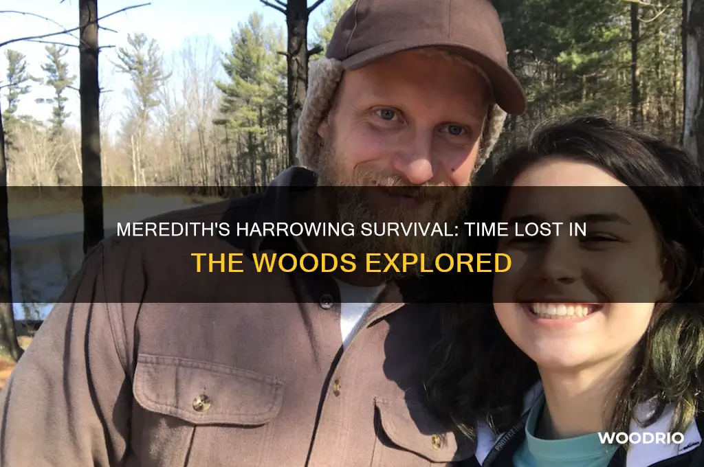 how long was meredith in the woods