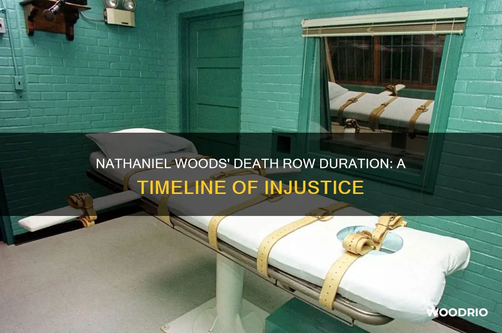 how long was nathaniel woods on death row