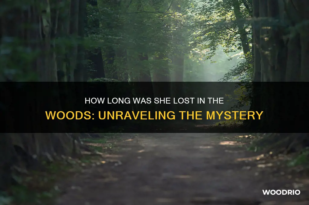 how long was she in the wood s for