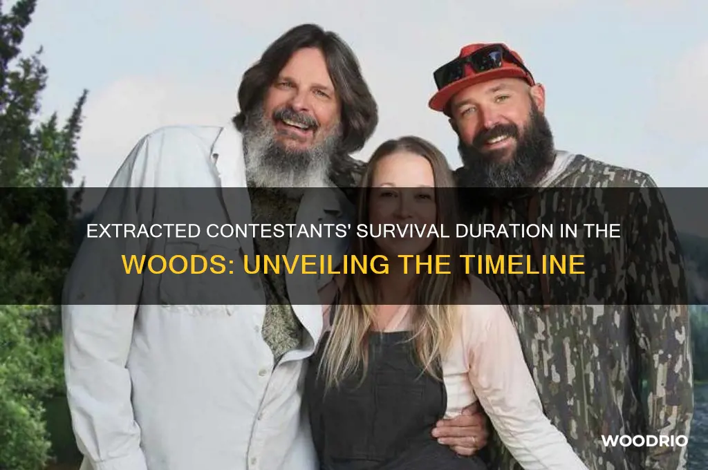 how long were extracted contestants in the woods
