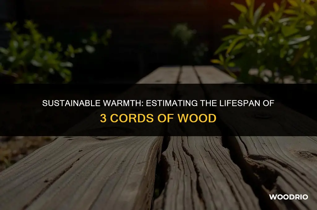 how long will 3 cords of wood last