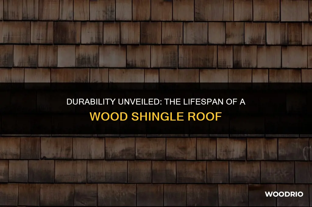 how long will a wood shingle roof last