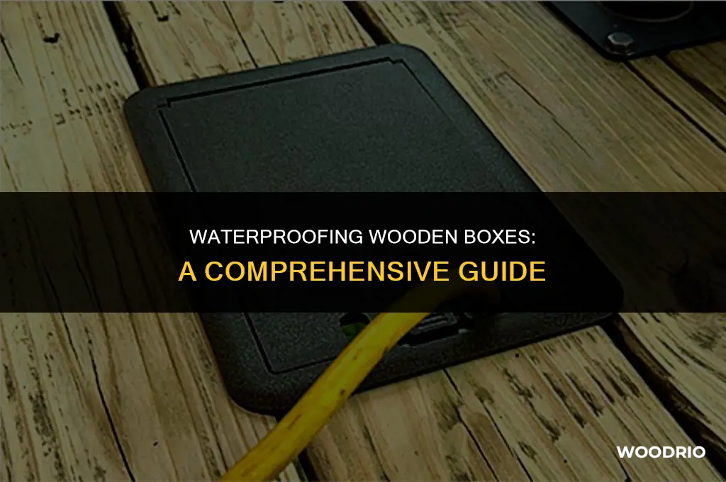 how long will a wooden box hold water